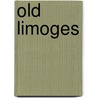Old Limoges door Robert Doares