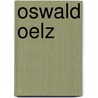 Oswald Oelz door Oswald Oelz