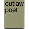 Outlaw Poet door Jeff Barbee