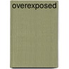 Overexposed by United States Congress House