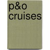 P&O Cruises door Andrew Sassoli-Walker