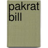 Pakrat Bill by J.E. Gramberg