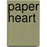 Paper Heart door Pj Mills