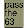 Pass the 63 by Robert Walker