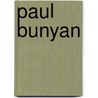 Paul Bunyan door Sydnie Meltzer Kleinhenz