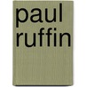 Paul Ruffin by Paul Ruffin