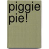 Piggie Pie! by Margie Palatini
