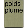 Poids Plume door Jennifer Norman