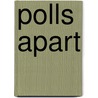 Polls Apart door Clare Stephen-Johnston
