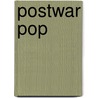 Postwar Pop door Leslie Pina