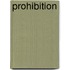 Prohibition