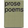 Prose Poems by Charles P. Baudelaire