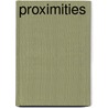 Proximities door Aaron Rosen