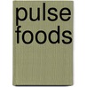Pulse Foods by Brijesh Tiwari