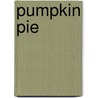 Pumpkin Pie door Jean Ure