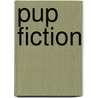 Pup Fiction door Sherry Gottlieb