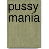 Pussy Mania by Martin Sigrist