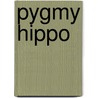 Pygmy Hippo door Sarah Eason