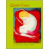 Quiet Crazy door Joyce Barrett