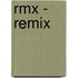 Rmx - Remix