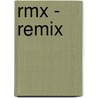 Rmx - Remix by Jürgen Schneider