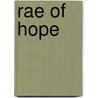 Rae Of Hope by W.J. May