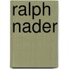 Ralph Nader door Nancy Bowen