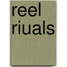 Reel Riuals door Paul Loukides
