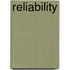 Reliability