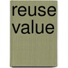 Reuse Value door Richard Brilliant