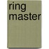 Ring Master