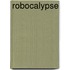 Robocalypse