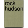Rock Hudson door Brenda Scott Royce