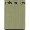 Roly-Polies door Monica Carretero