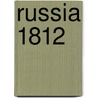 Russia 1812 door Curtis Cate