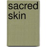 Sacred Skin by Tom Vater