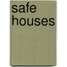 Safe Houses by Rose Zwi