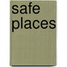 Safe Places door Stephen Arterburn