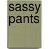 Sassy Pants