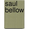 Saul Bellow door Malcolm Bradbury