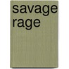 Savage Rage door Cassie Edwards