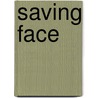 Saving Face by Roy Miki