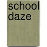School Daze door Robert J. Wilson