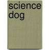 Science Dog door Robert Kirkman