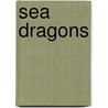 Sea Dragons door Simon Rose