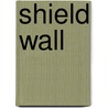 Shield Wall door Justin Hill