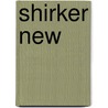 Shirker New by Chad Taylor