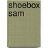 Shoebox Sam