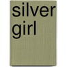 Silver Girl door Elin Hilderbrand