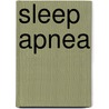 Sleep Apnea by Pack I. Pack